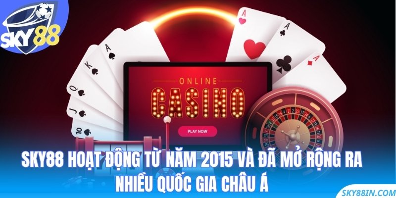 SKY88 hoạt động từ năm 2015 và đã mở rộng ra nhiều quốc gia châu Á